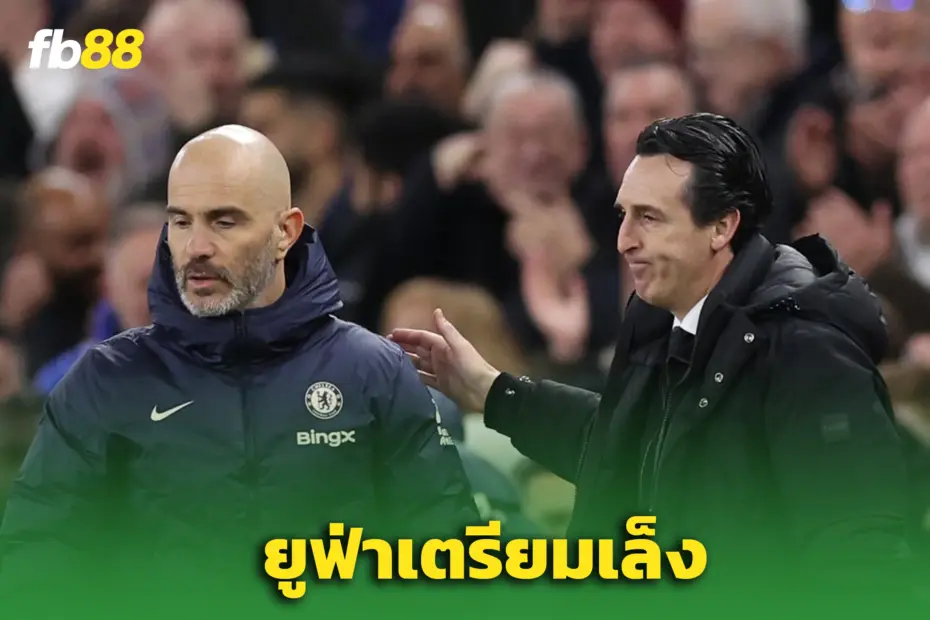 'เชลซี-วิลล่า' โดน UEFA จ้องฟัน หลังเล่นแง่บัญชี – บาร์ซ่าหนักกว่านี้อีก