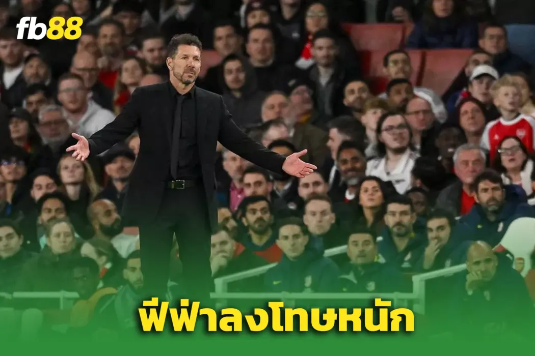 ยูฟ่าเล่นแรง! ลงดาบ ‘ แอตเลติโก ’– หลังเหตุวุ่นวายเกมพ่ายอาร์เซน่อล